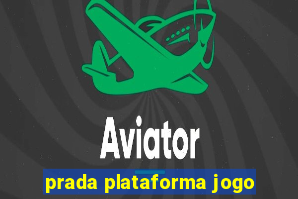 prada plataforma jogo